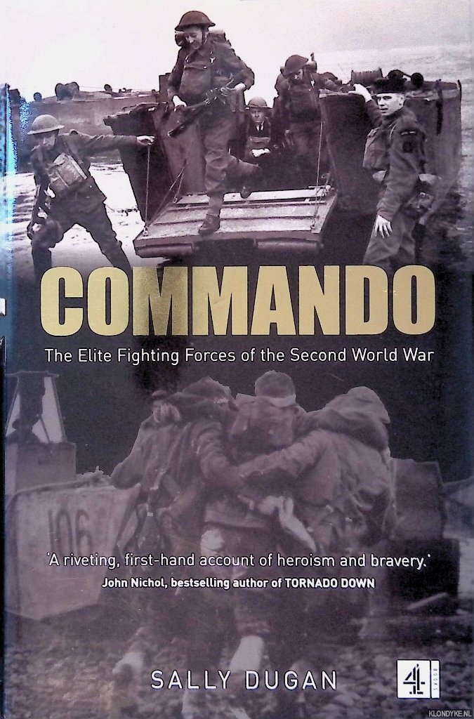 Dugan, Sally - Commando: The Elite Fighting Forces of the Second World War
