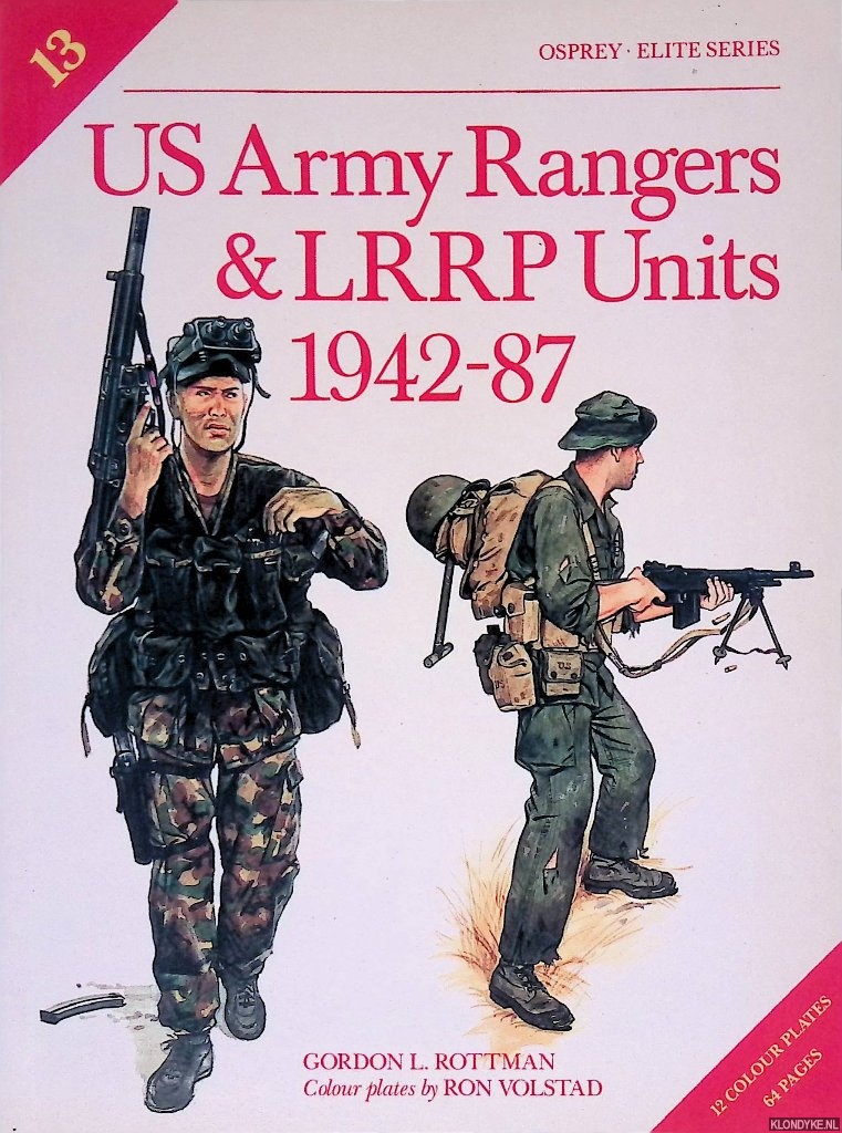Rottman, Gordon L. & Ron Volstad (colour plates) - US Army Rangers & LRRP Units 1942-87