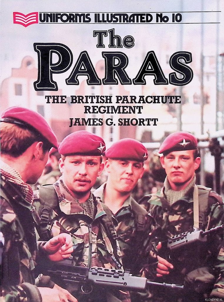 Shortt, James G. - The Paras: The British Parachute Regiment