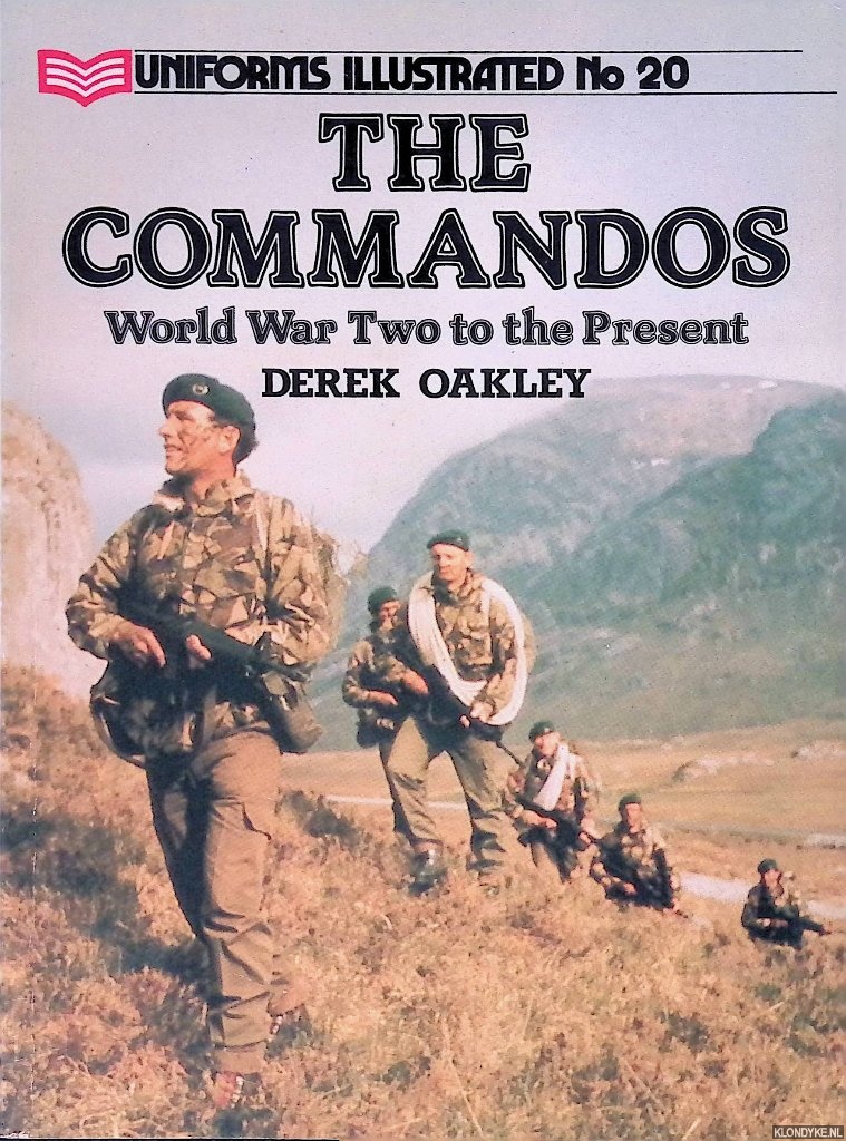 Oakley, D. - The Commandos: World War Two to the Present