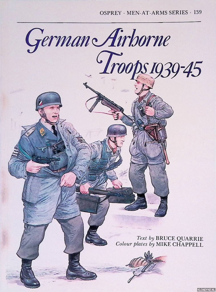 Quarrie, Bruce & Mike Chappell (colour plates) - German Airborne Troops 1939-45