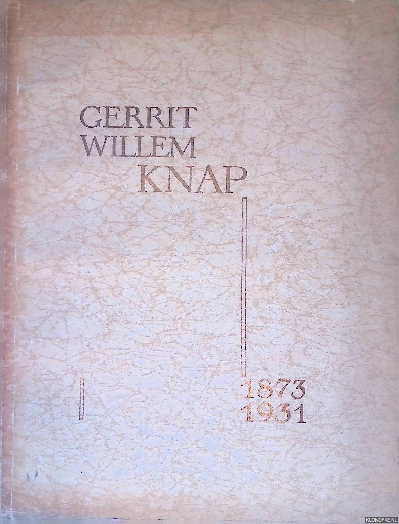 Luns, Prof. Huib (voorwoord) - Gerrit Willem Knap 1873-1931: gekenschetst als kunstschilder en aestheticus