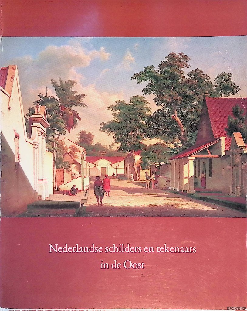 Terwen-De Loos, Drs. J. - Nederlandse schilders en tekenaars in de Oost: 17e-20ste eeuw