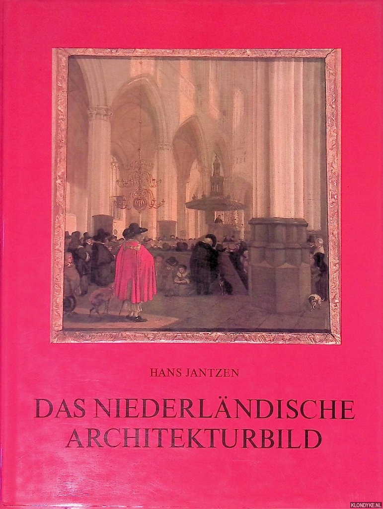 Jantzen, Hans - Das Niederlndische Architekturbild