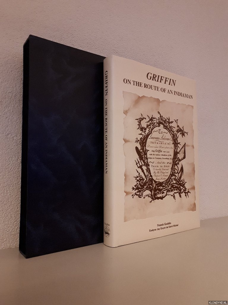 Goddio, F. & E.J. Guyot de Saint Michel - Griffin: on the Route of an Indiaman
