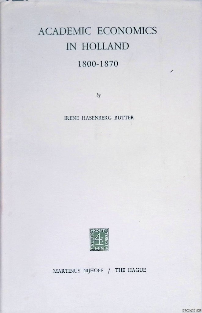 Hasenberg Butter, Irene - Academic Economics in Holland 1800-1870