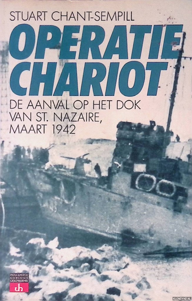 Chant-Sempill, Stuart - Operatie Chariot: de aanval op het dok van St. Nazaire, maart 1942