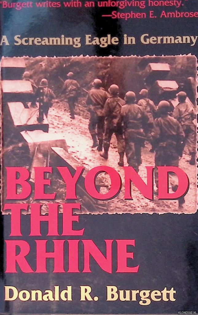 Burgett, D.R. - Beyond the Rhine: A Screaming Eagle in Germany