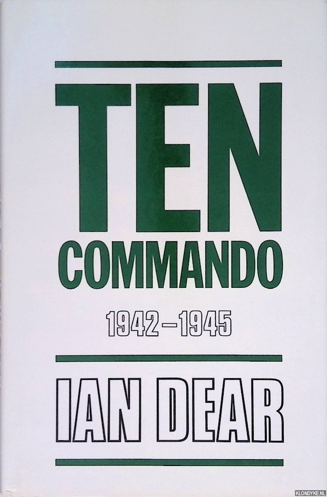 Dear, Ian - Ten Commando 1942-45