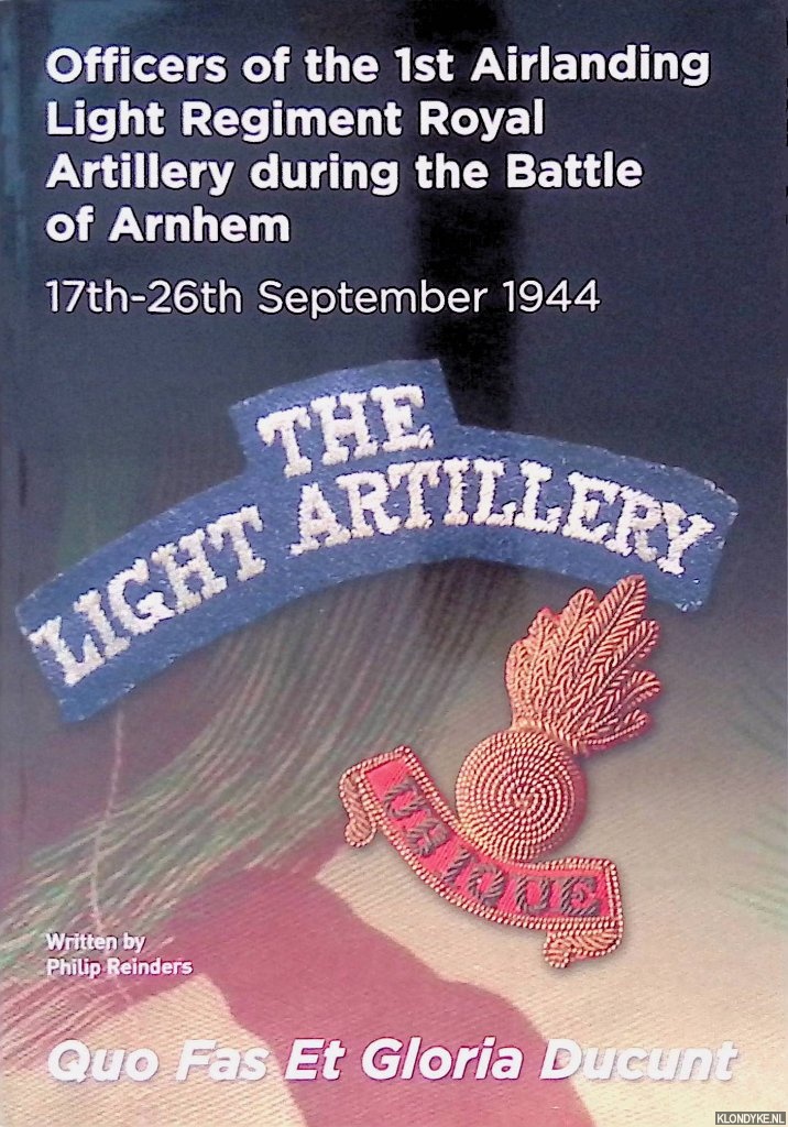 Reinders, Philip - Officers of the 1st Airlanding Light Regiment Royal Artillery During the Battle of Arnhem: 17th-26th September 1944