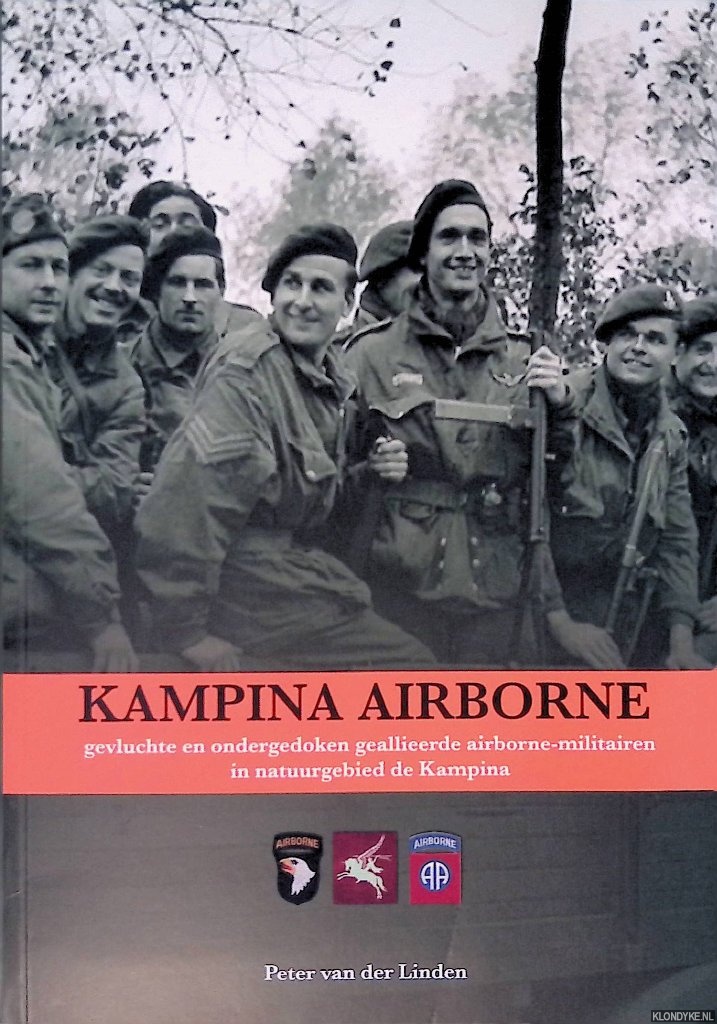 Linden, Peter van der - Kampina Airborne: gevluchte en ondergedoken geallieerde airborne-militairen in natuurgebied de Kampina