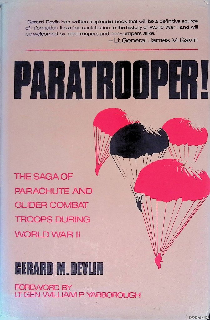 Devlin, Gerard M. - Paratrooper: The Saga of Parachute and Glider Combat Troops During World War II