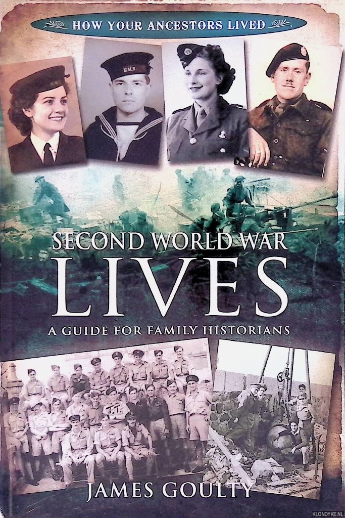 Goulty, James - Second World War Lives: A Guide for Family Historians