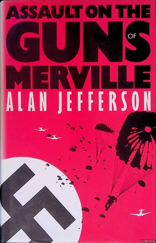 Jefferson, Alan - Assault on The Guns of Merville