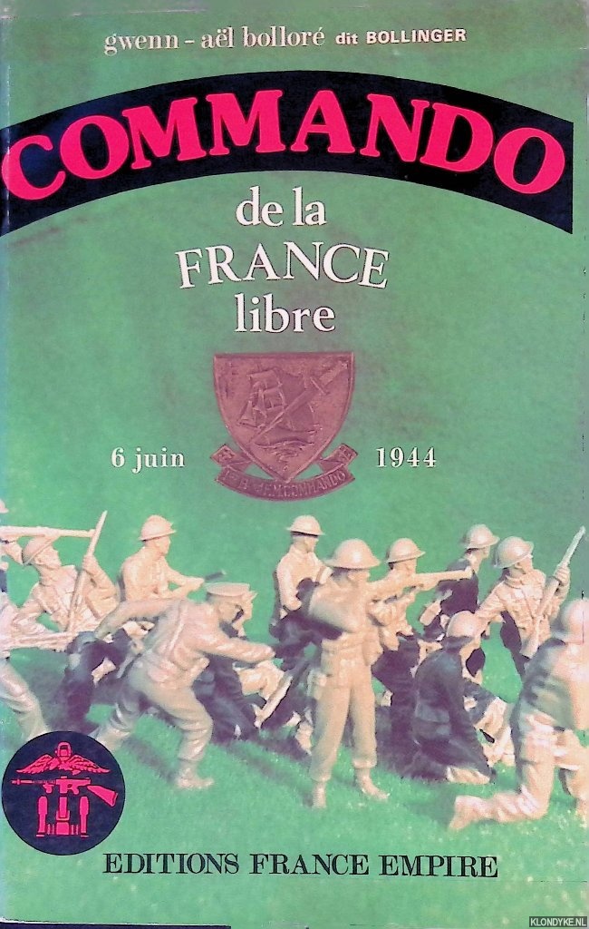 Bollor, Gwenn-Al - Commando de la France libre : normandie, 6 juin 1944