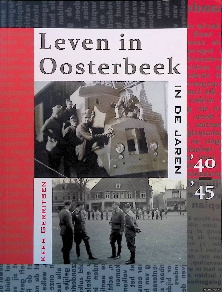 Gerritsen, Kees - Leven in Oosterbeek in de jaren 40 - 45