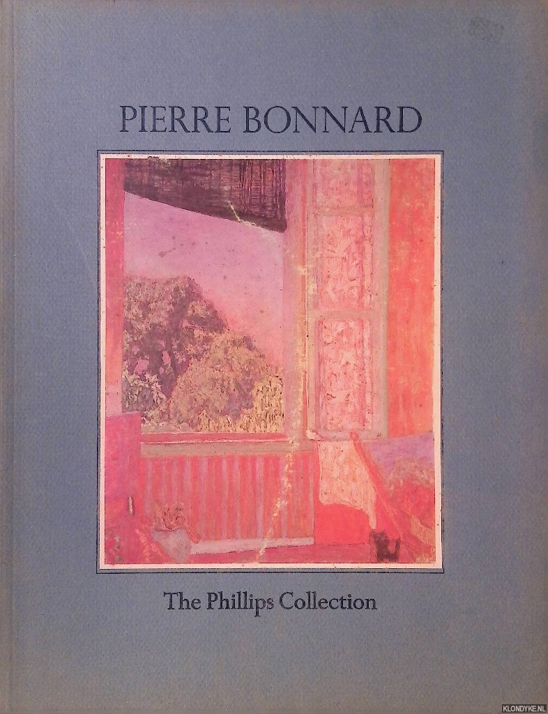Looper, Willem de & Kevin Grogan - Pierre Bonnard: the Phillips Collection
