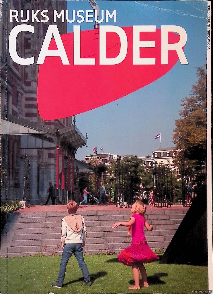 Pijbes, Wim (foreword) - Rijks museum: Alexander Calder