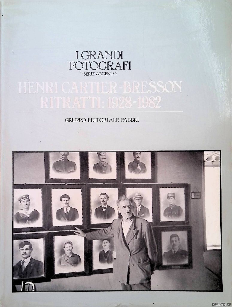 Rizzoni, Gianni - I Grandi Fotografi Serie Argento: Henri Cartier-Bresson Ritratti: 1928-1982