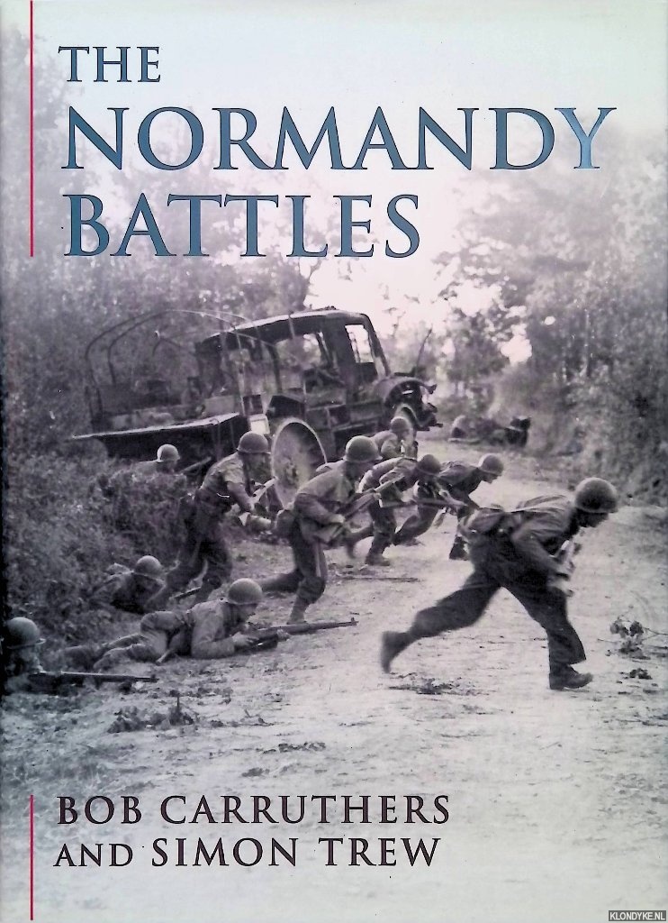 Trew, Simon - The Normandy Battles