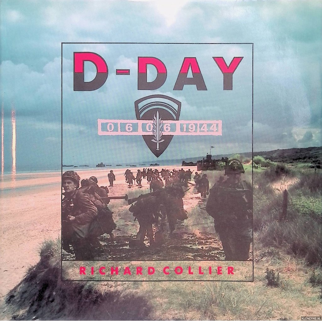 Collier, Richard - D-Day: June 6, 1944: The Normandy Landings