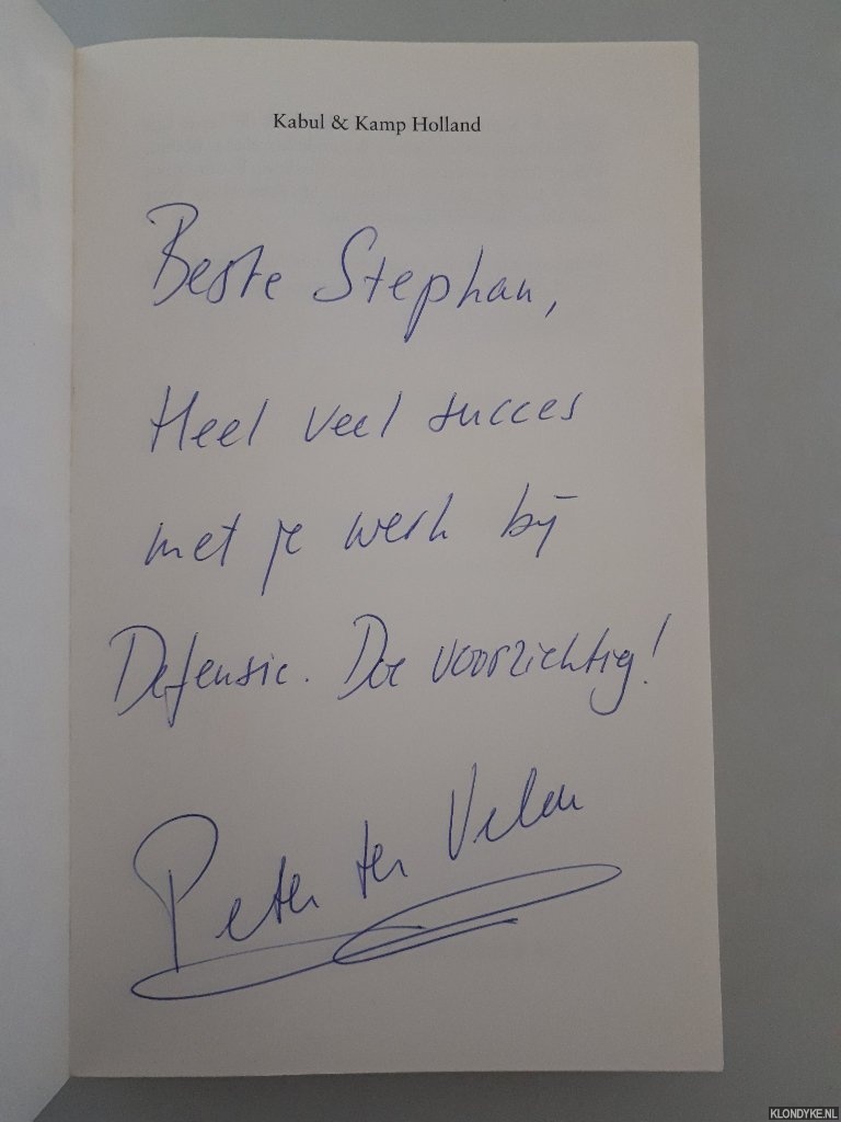 Velde, Peter ter - Kabul & Kamp Holland: over de stad en de oorlog *GESIGNEERD*