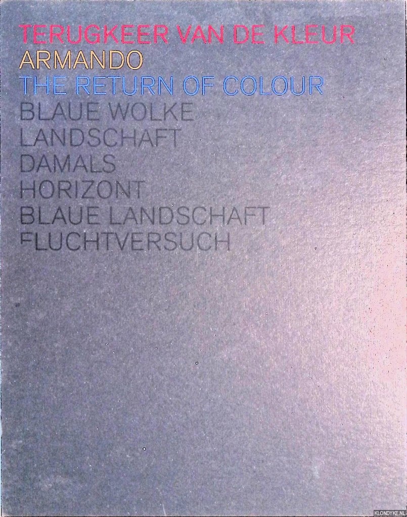 Vercauteren, Rick & Yvonne Ploum - Armando: Terugkeer van de kleur = Armando: The Return of Colour