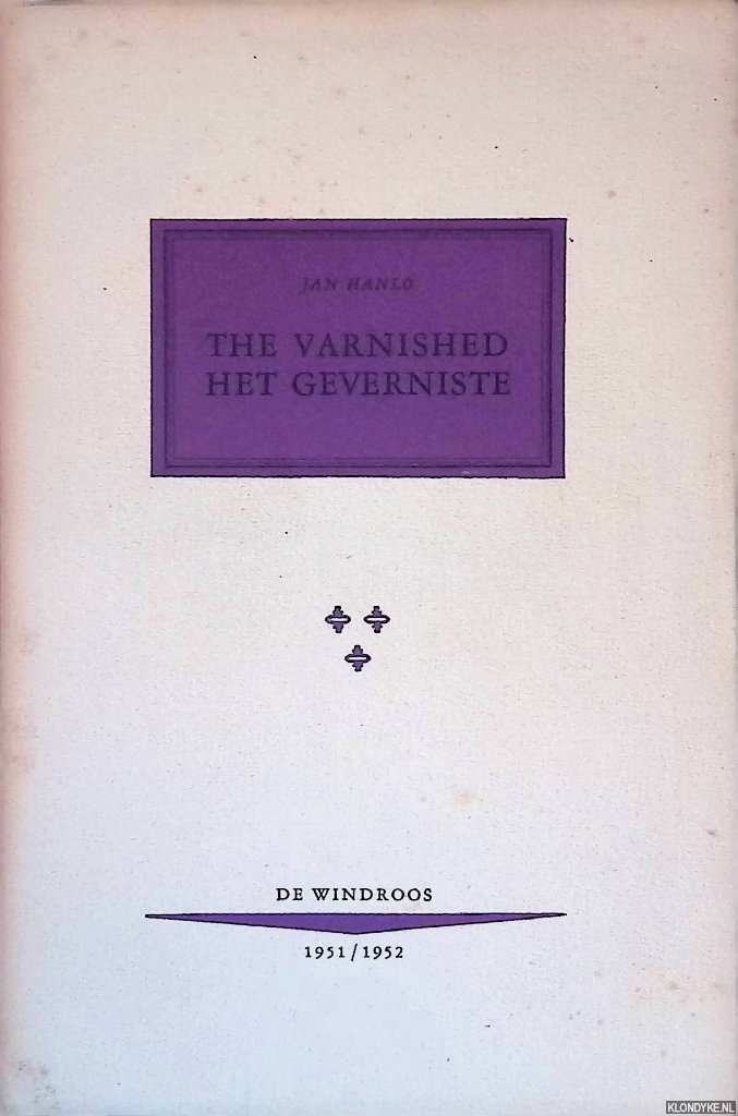 Hanlo, Jan - The varnished / Het geverniste
