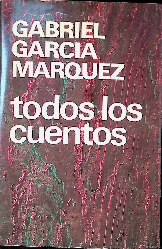 Marquz, Gabriel Garca - Todos los cuentos