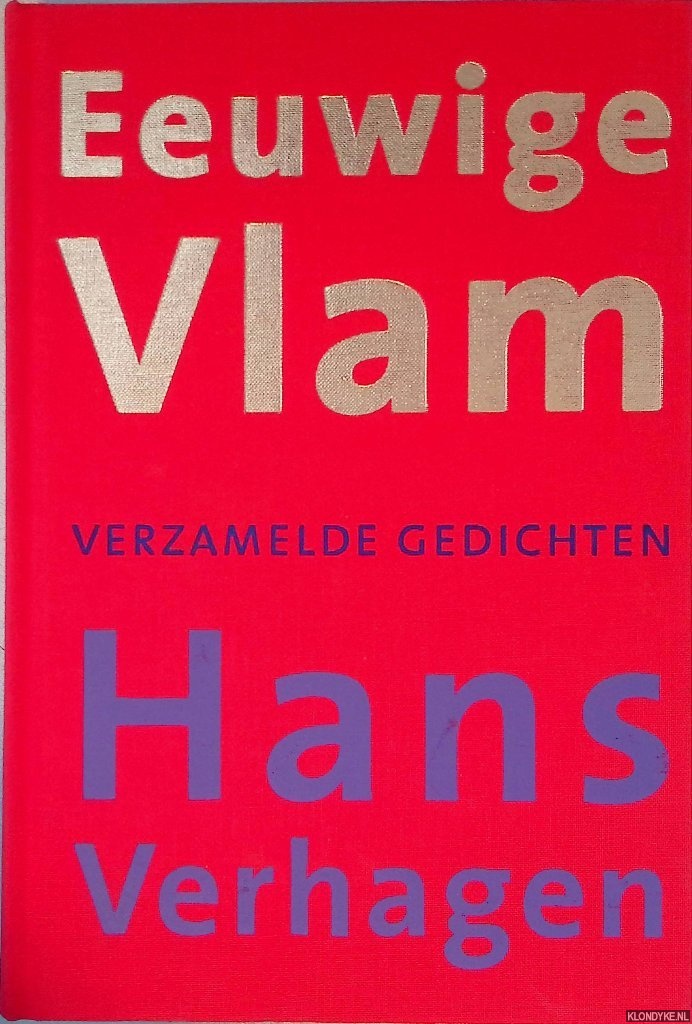 Verhagen, Hans - Eeuwige Vlam: verzamelde gedichten 1958-2003