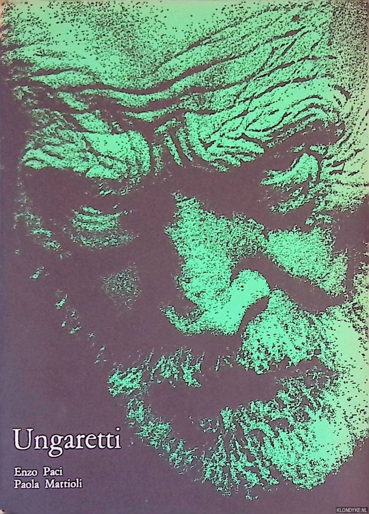 Ungaretti, Giuseppe - Lettere a un fenomenologo. Con un saggio di Enzo Paci. Ungaretti e l'esperienza della poesia e 16 fotografie di Paola Mattioli