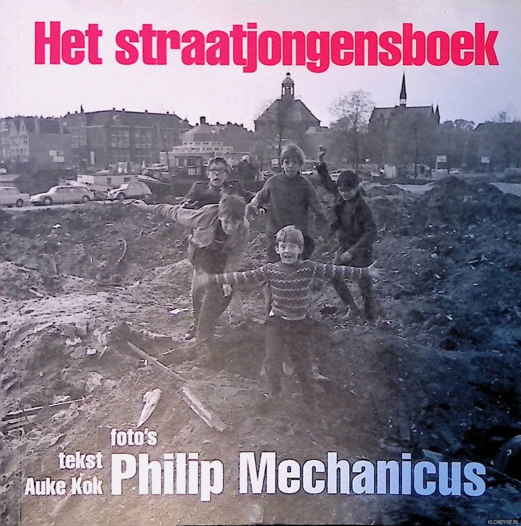 Mechanicus, Philip (foto's) & Auke Kok (tekst) - Het straatjongensboek