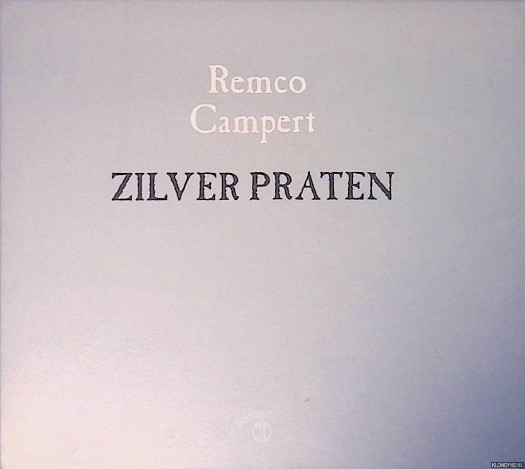 Campert, Remco - Zilver praten