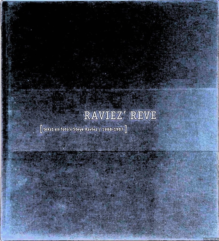 Raviez, Steye (tekst en foto's) - Raviez' Reve