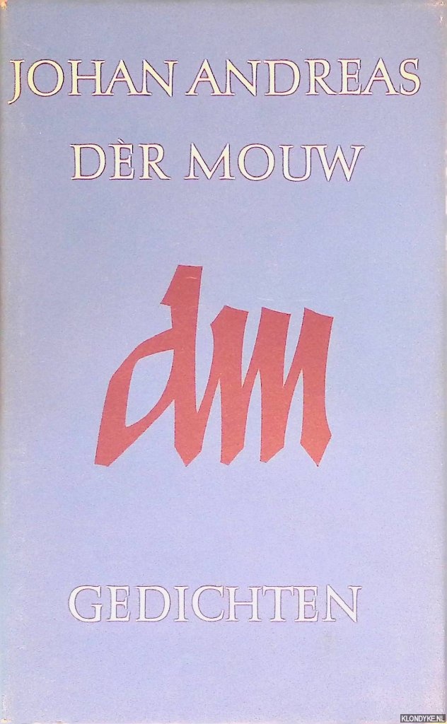 Mouw, Johan Andreas Dr - Een bloemlezing uit zijn gedichten