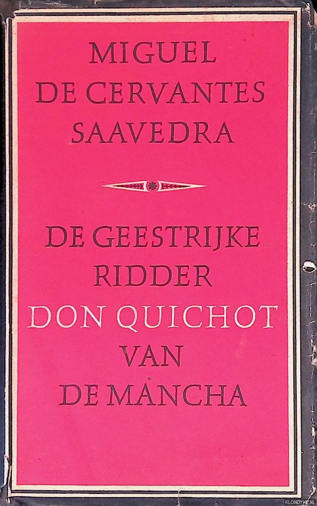 Cervantes, Miguel de Saavedra - Don Quichot. De geestrijke ridder Don Quichot van de Mancha