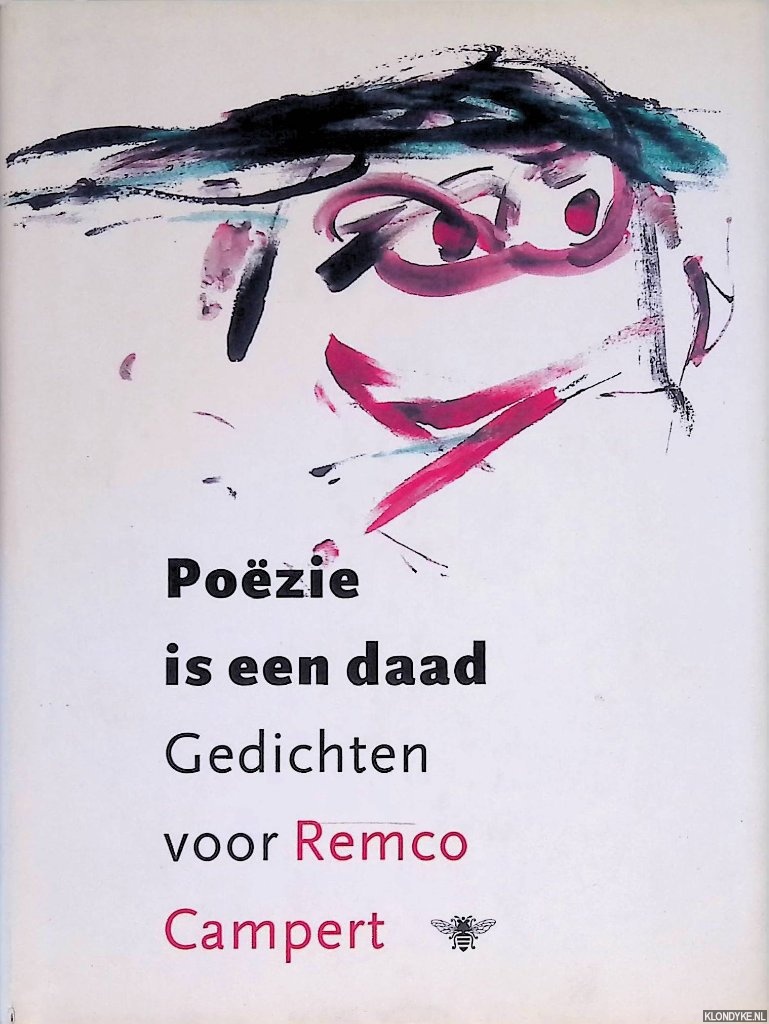 Campert, Remco - Pozie is een daad: gedichten voor Remco Campert