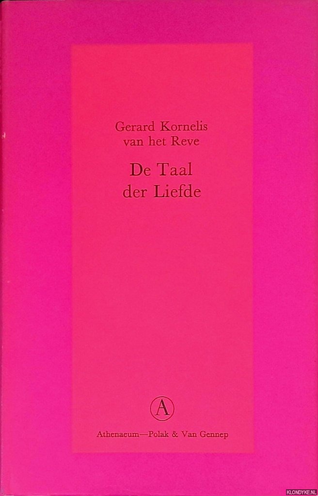 Reve, Gerard Kornelis van het - De Taal der Liefde