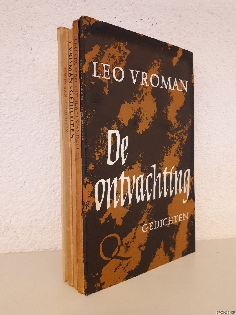 Vroman, Leo - De ontvachting; Uit slaapwandelen; Gedichten; Gedichten: vroegere en latere; Poems in English (5 delen)