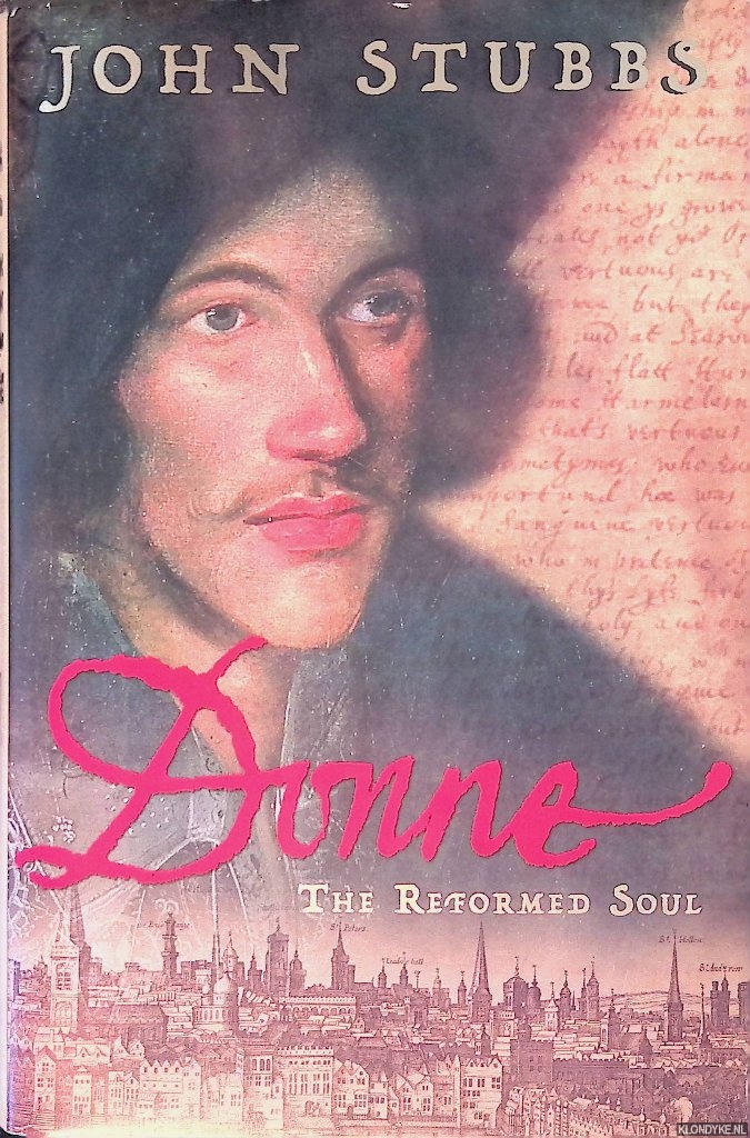 Stubbs, John - Donne: The Reformed Soul