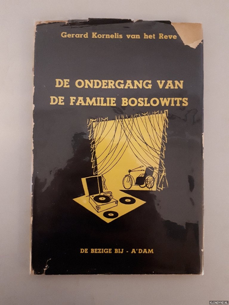 Reve, Gerard Kornelis van het - De ondergang van de familie Boslowits *EERSTE DRUK*