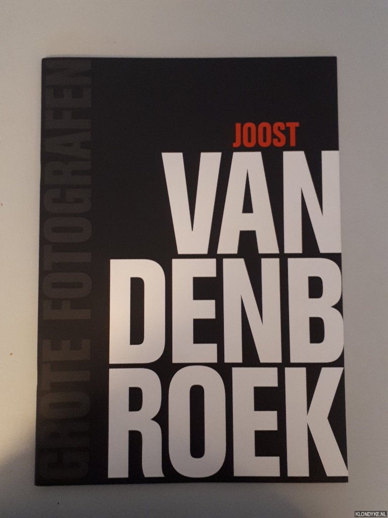 Vonk, Manon - Grote fotografen: Joost van den Broek