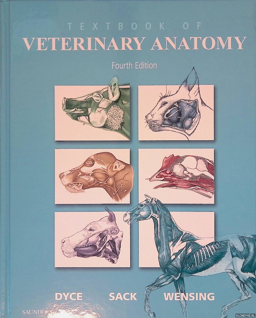Dyce, Keith M. & Wolfgang O. Sack - Textbook of Veterinary Anatomy - Fourth Edition