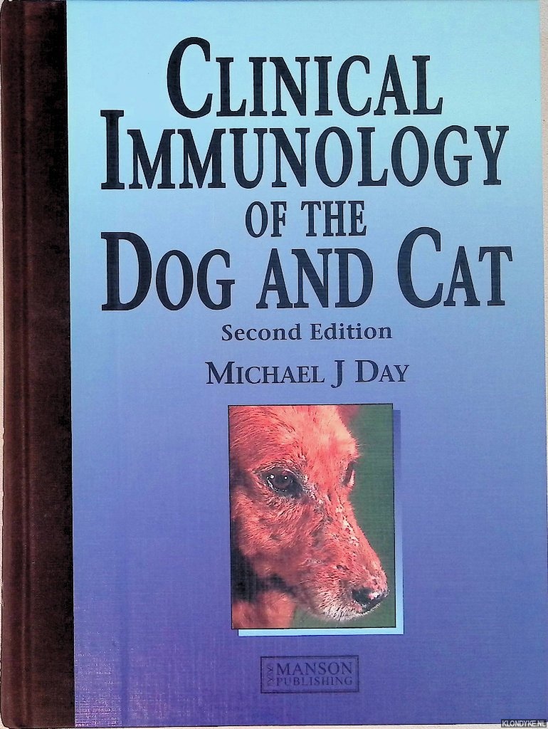 Day, Michael J. - Clinical Immunology of the Dog and Cat - second edition