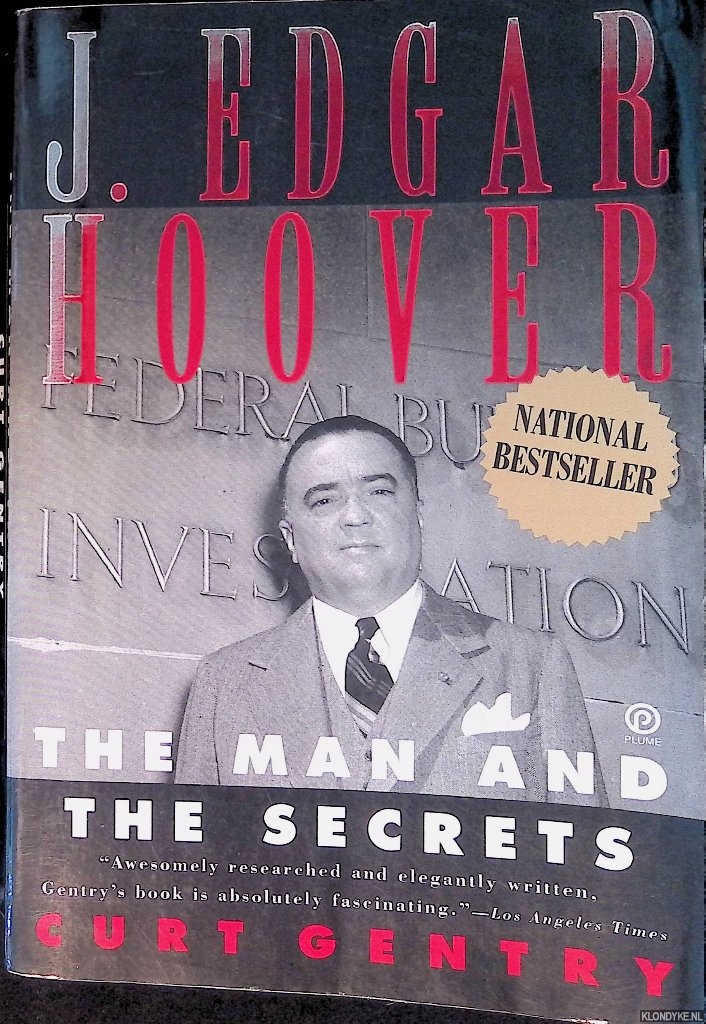 Gentry, Curt - J. Edgar Hoover, the man and his secrets