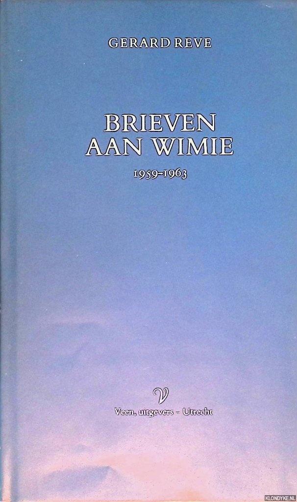 Reve, Gerard - Brieven aan Wimie 1959-1963