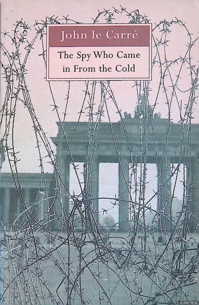 Carr, John le - The Spy Who Came in from the Cold