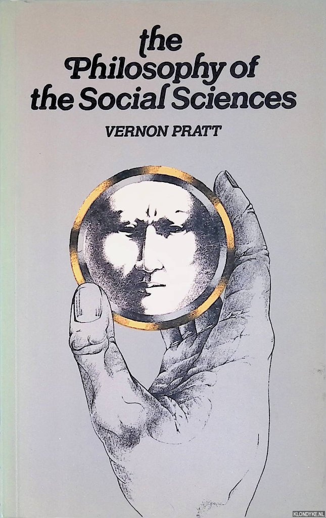 Pratt, Vernon - Philosophy of the Social Sciences