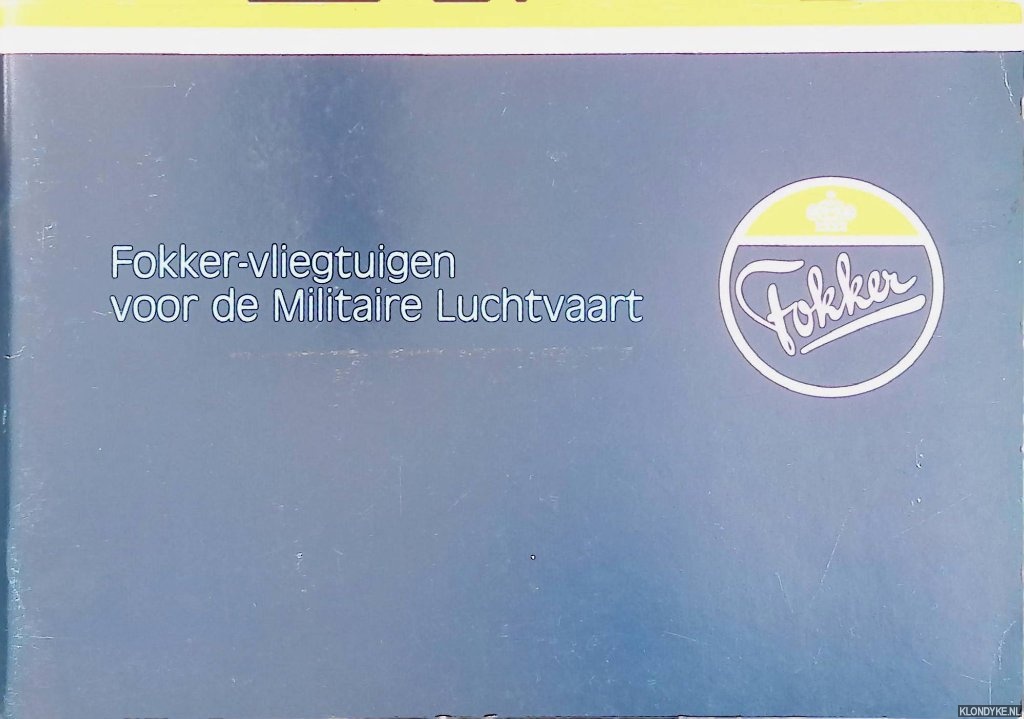 Fokker - Fokker-vliegtuigen voor de Militaire Luchtvaart
