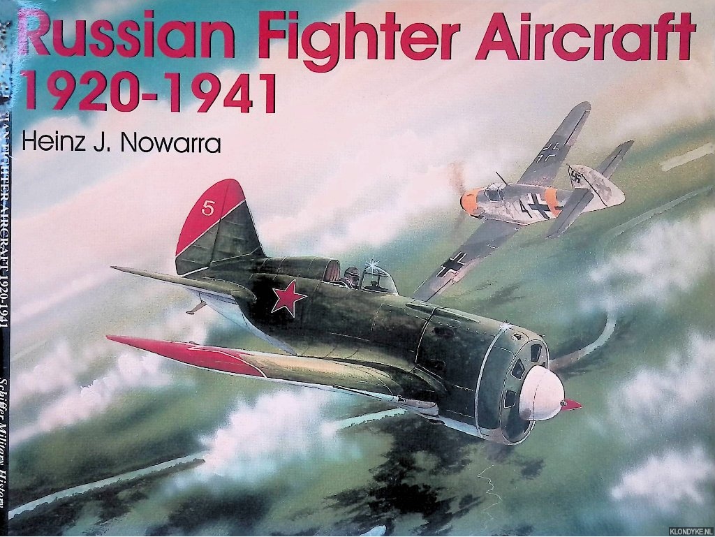 Nowarra, Heinz J. - Russian Fighter Aircraft 1920-1941